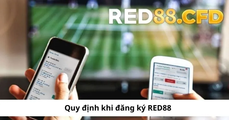 Đáp ứng quy định khi đăng ký Red88